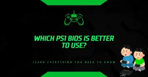 Which PS1 BIOS Is Better to Use in 2025? Here’s the Answer Which PS1 BIOS Is Better to Use